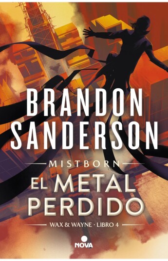 El metal perdido. Nacidos de la Bruma - Mistborn 07. Nueva Edición El metal perdido. Nacidos de la Bruma - Mistborn 07. Nueva Edición