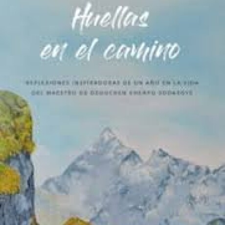 HUELLAS EN EL CAMINIO HUELLAS EN EL CAMINIO