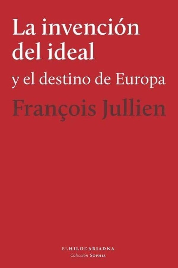 Invención Del Ideal, La Invención Del Ideal, La