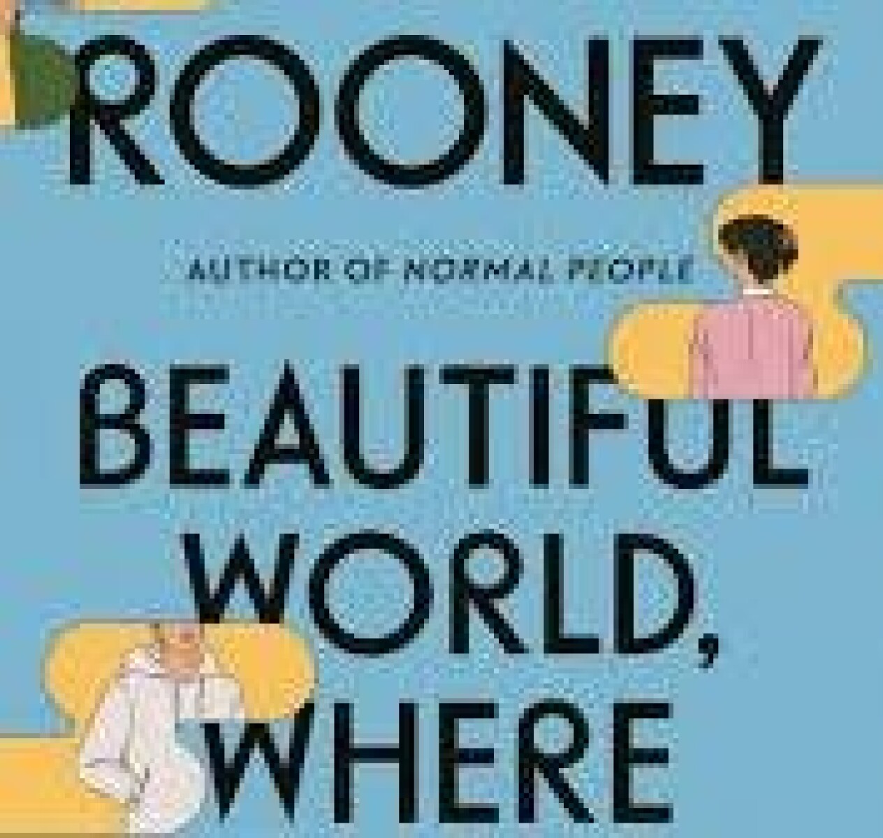 BEAUTIFUL WORLD WHERE ARE YOU 