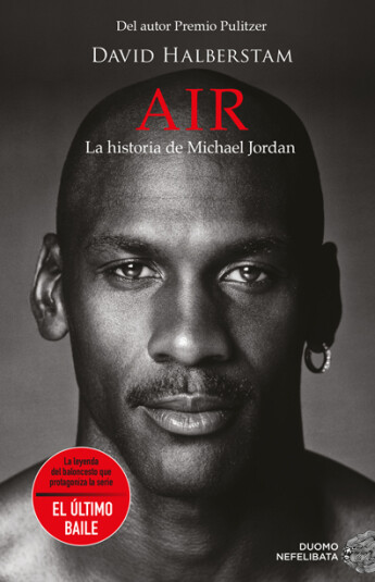 Air. La Historia de Michael Jordan Air. La Historia de Michael Jordan