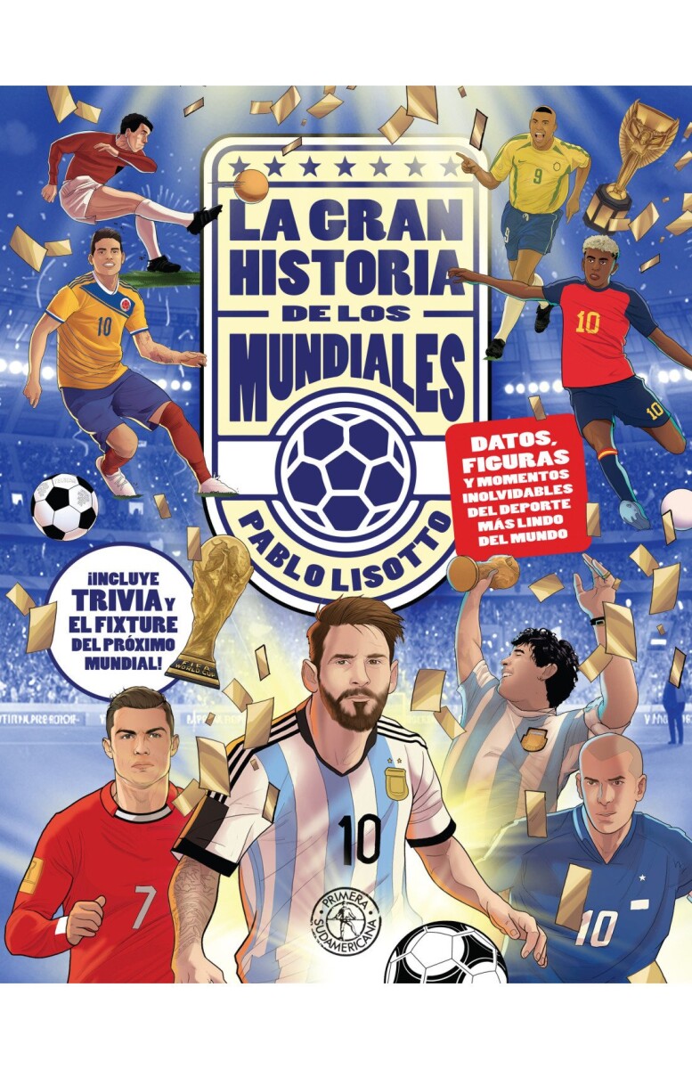 LA GRAN HISTORIA DE LOS MUNDIALES 