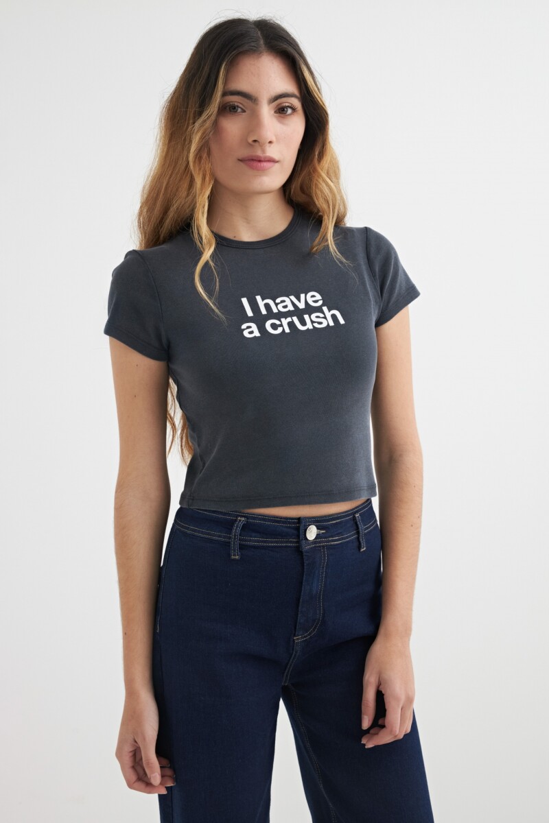 Remera I have a cursh GRIS OSCURO