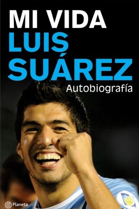 MI VIDA LUIS SUAREZ MI VIDA LUIS SUAREZ