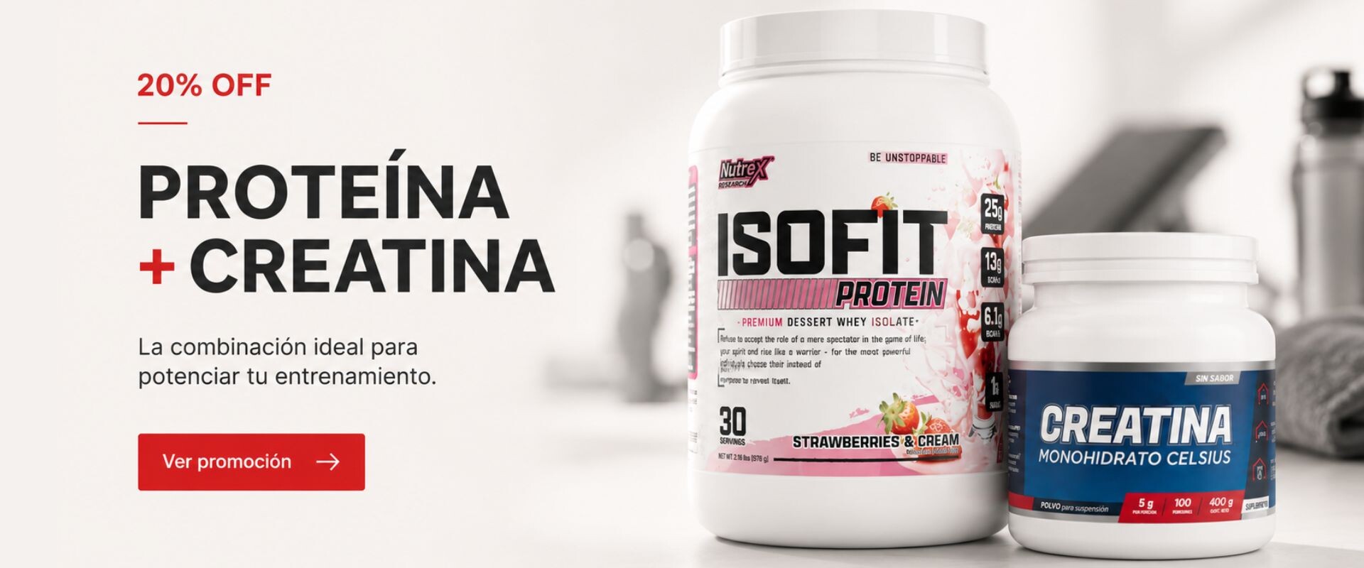 Kit de Proteína + Creatina con 20% OFF