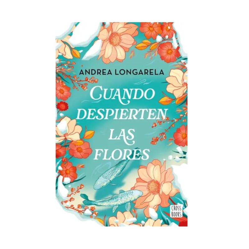 CUANDO DESPIERTEN LAS FLORES CUANDO DESPIERTEN LAS FLORES