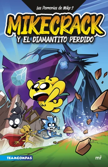 Las Perrerías de Mike 2. Mikecrack y el diamantito perdido Las Perrerías de Mike 2. Mikecrack y el diamantito perdido