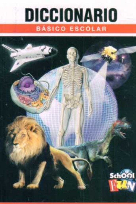 DICCIONARIO BASICO ESCOLAR DICCIONARIO BASICO ESCOLAR