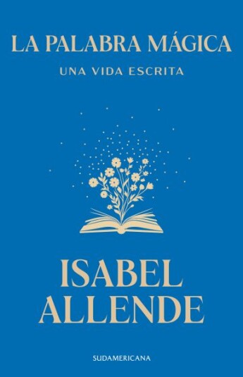 La palabra mágica. Una vida escrita PRE-VENTA Entregas a partir de 09/04/26 La palabra mágica. Una vida escrita PRE-VENTA Entregas a partir de 09/04/26