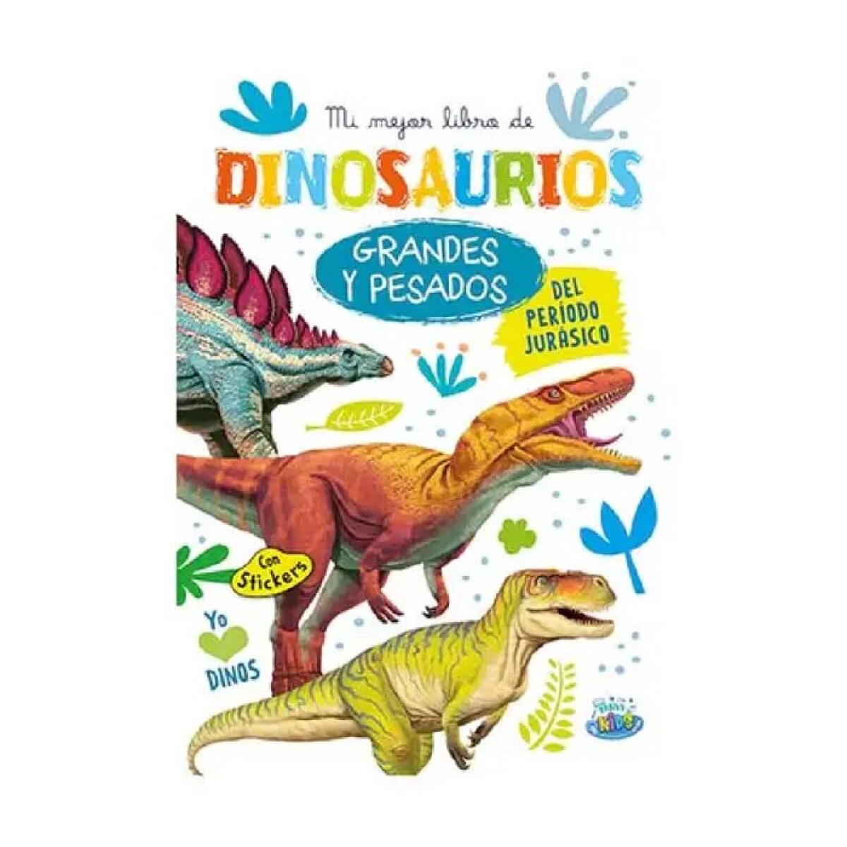 MI MEJOR LIBRO DE DINOSAURIOS GRANDES Y PESADOS DEL PERIODO JURASICO 