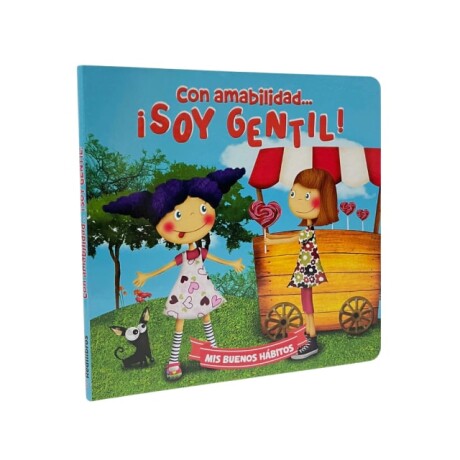 Libro Coleccion "Mis Buenos Habitos" Con amabilidad...Soy gentil