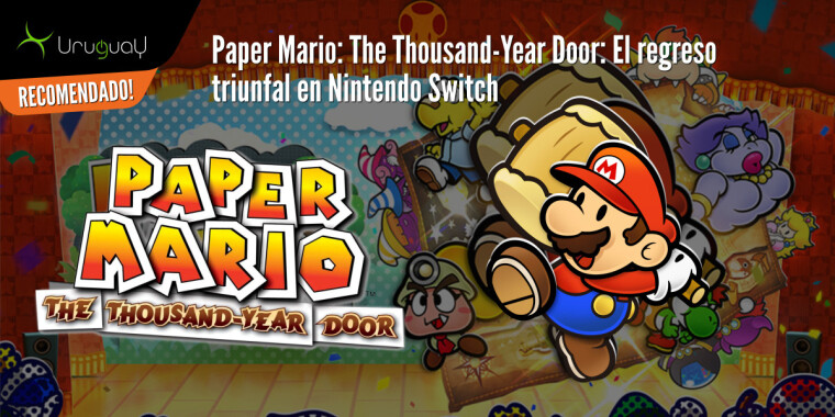 Paper Mario: The Thousand-Year Door: El regreso triunfal en Nintendo Switch