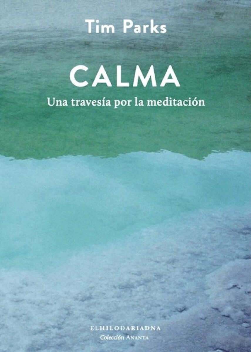 CALMA, UNA TRAVESIA POR LA MEDITACION 
