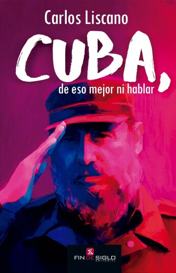 Cuba, de eso mejor ni hablar Cuba, de eso mejor ni hablar