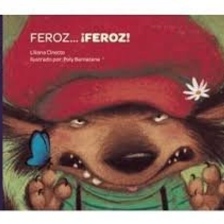 FEROZ ¡FEROZ! FEROZ ¡FEROZ!