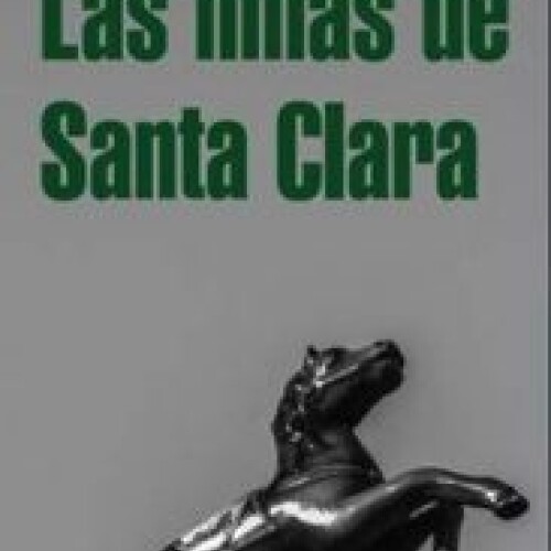 Niñas De Santa Clara, Las Niñas De Santa Clara, Las