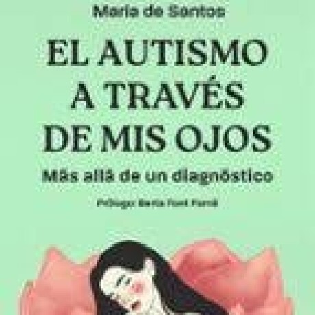 EL AUTISMO A TRAVES DE MIS OJOS EL AUTISMO A TRAVES DE MIS OJOS