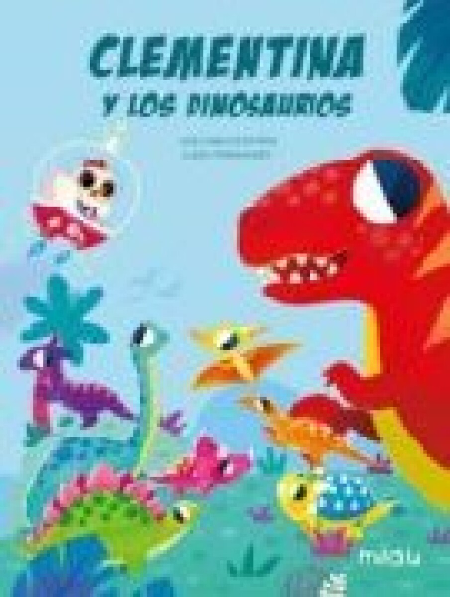 CLEMENTINA Y LOS DINOSAURIOS 