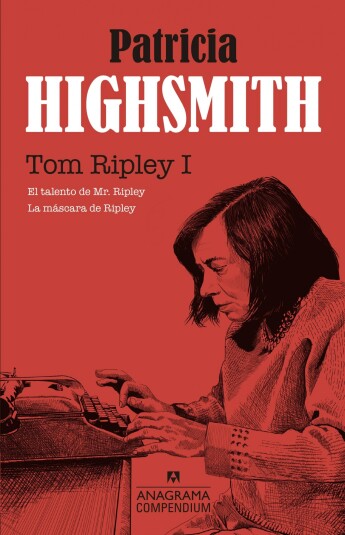 Tom Ripley. Volumen I Tom Ripley. Volumen I