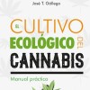 Cultivo Ecologico Del Cannabis, El Cultivo Ecologico Del Cannabis, El