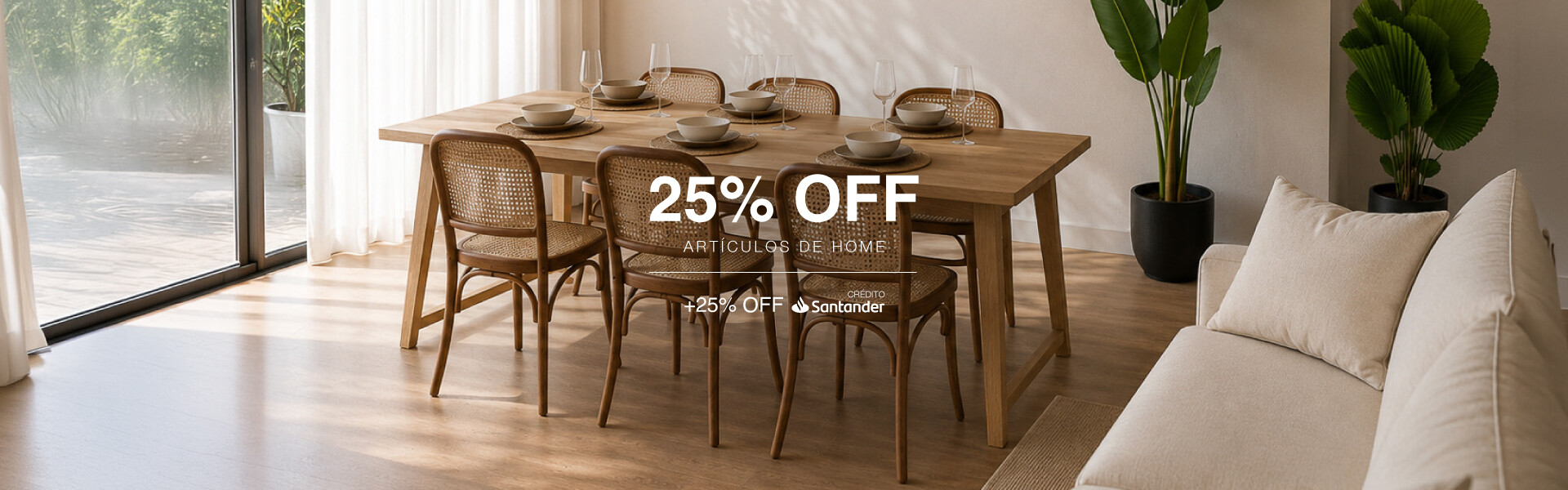 DIA DEL HOGAR + 25% Santander