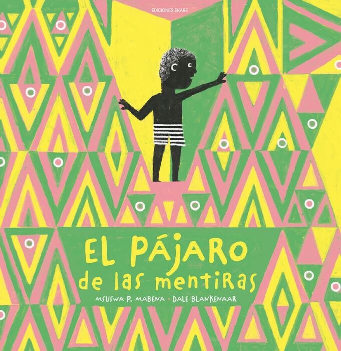 Pájaro De Las Mentiras, El 