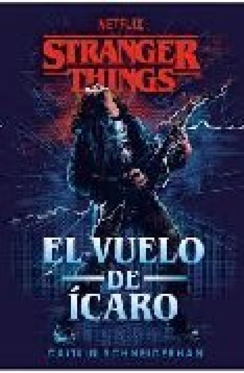 EL VUELO DE ICARO . STRANGER THINGS 