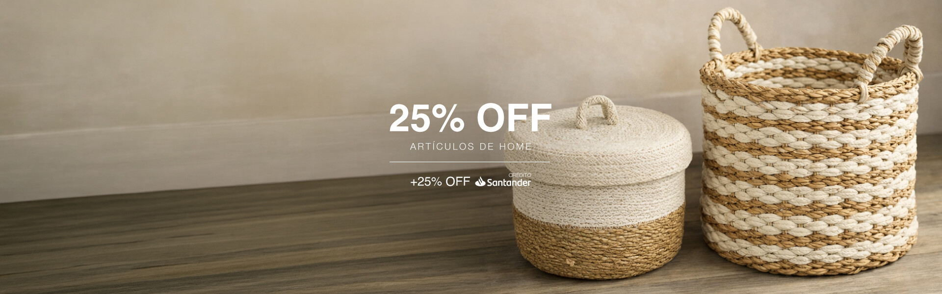 Día del Hogar - Home 25% + 25% Extra Crédito Santander