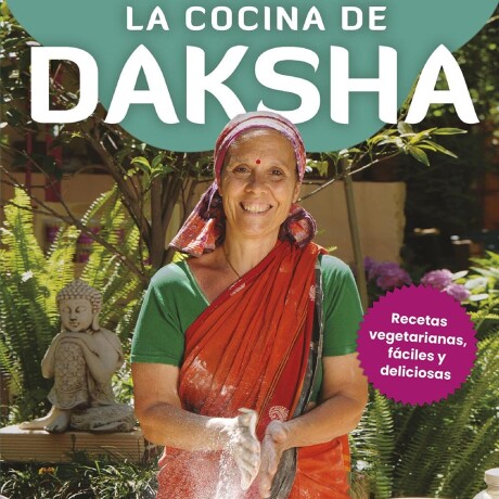 COCINA DE DAKSHA, LA COCINA DE DAKSHA, LA