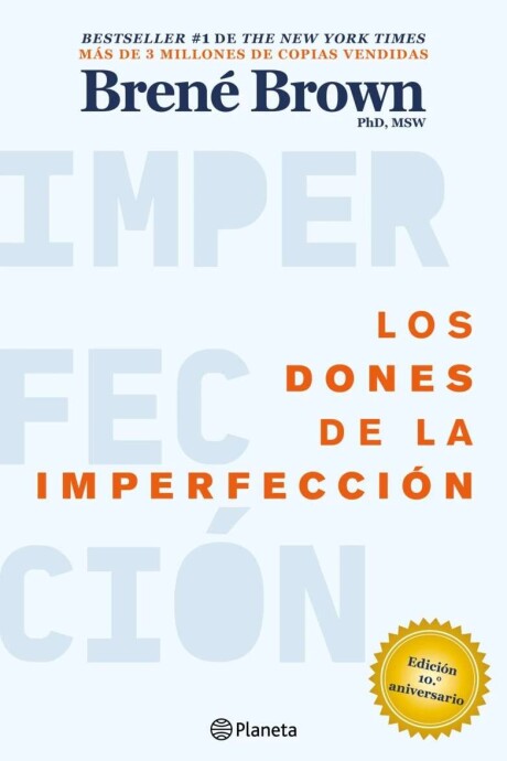 LOS DONES DE LA IMPERFECCION LOS DONES DE LA IMPERFECCION