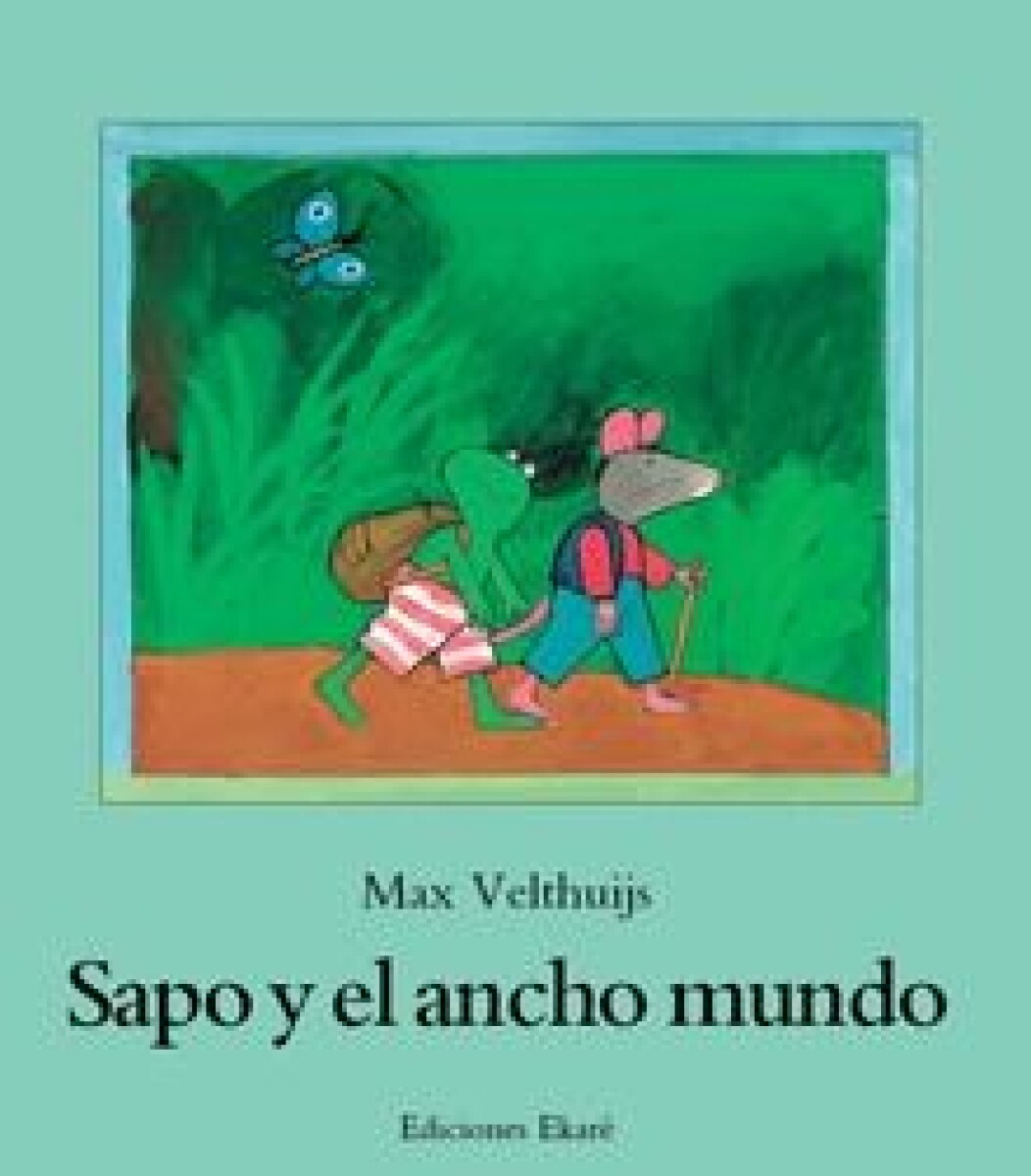 Sapo Y El Ancho Mundo 