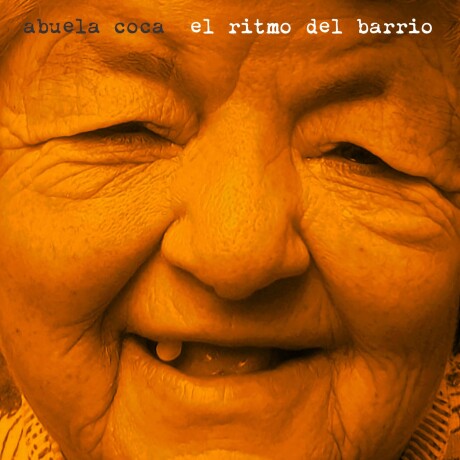 Abuela Coca - El Ritmo Del Barrio - Vinilo Abuela Coca - El Ritmo Del Barrio - Vinilo