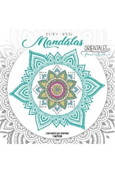 COLECCION COLOREA Y MEDITA MANDALAS COLECCION COLOREA Y MEDITA MANDALAS