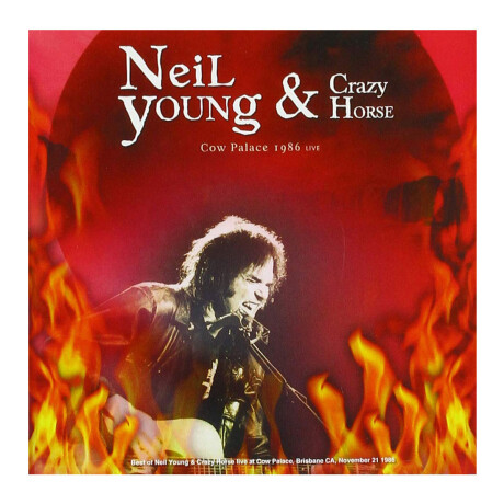 Neil Young & Crazy Horsebest Of Cow Palace 1986 Livelp Neil Young & Crazy Horsebest Of Cow Palace 1986 Livelp