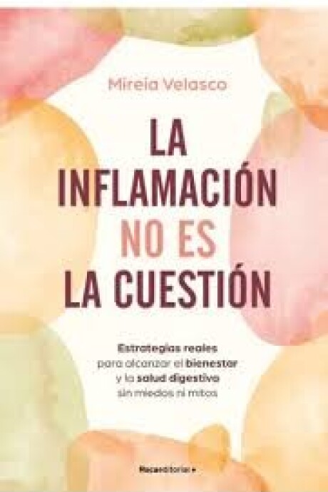 LA INFLAMACION NO ES LA CUESTION LA INFLAMACION NO ES LA CUESTION