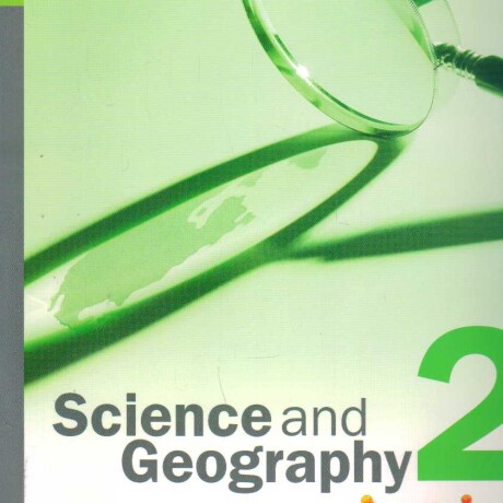 SCIENCE AND GEOGRAPHY 2 SCIENCE AND GEOGRAPHY 2