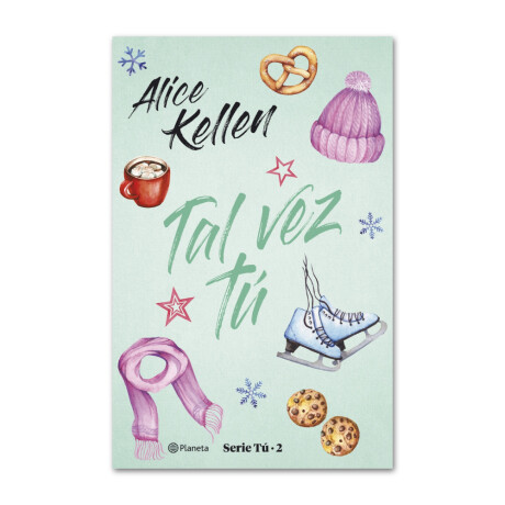 Tal vez tú - Alice Kellen 001