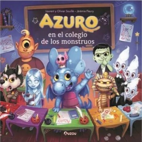 AZURO EN EL COLE DE LOS MONSTRUOS AZURO EN EL COLE DE LOS MONSTRUOS