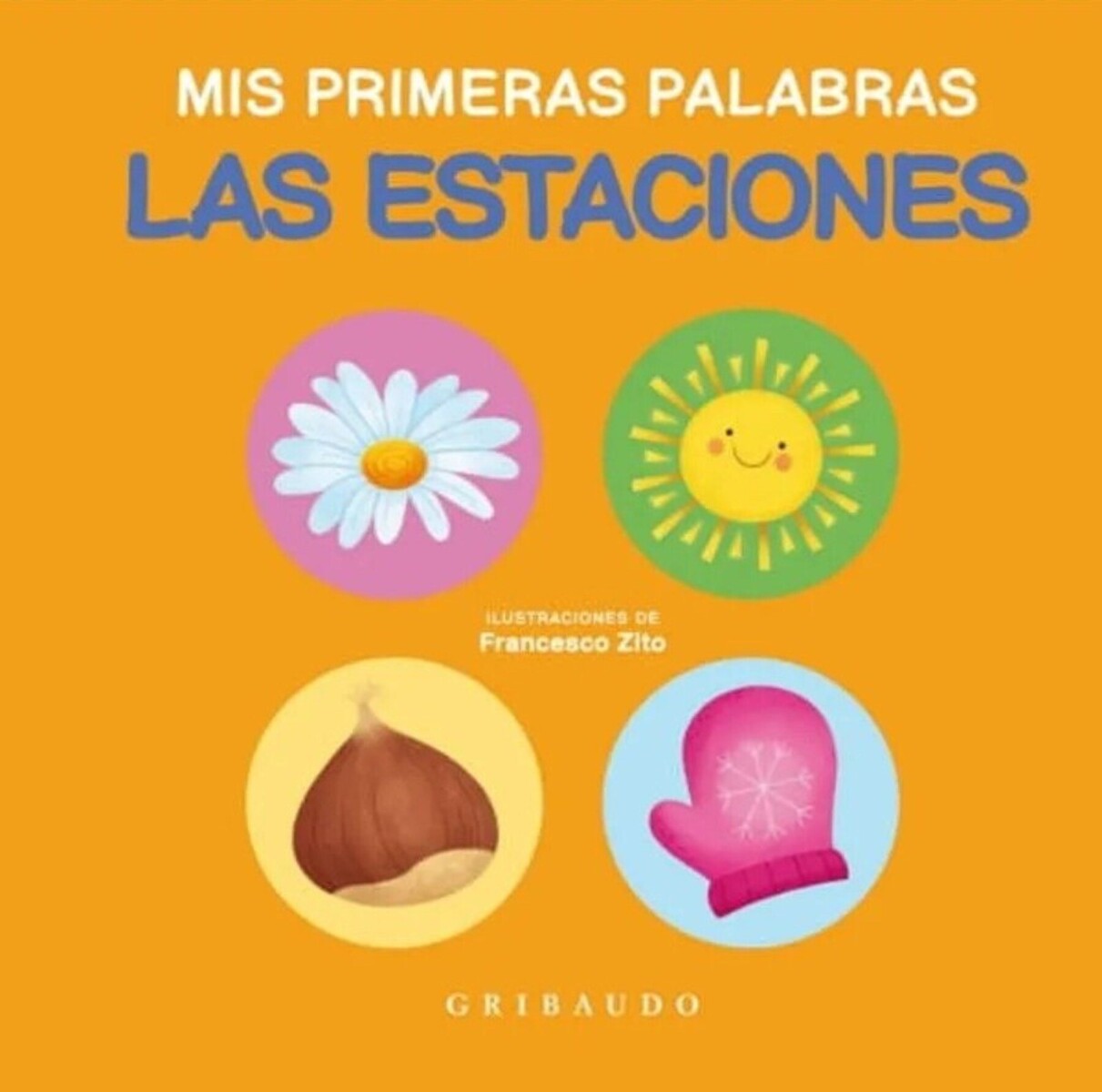 LAS ESTACIONES . MIS PRIMERAS PALABRAS 