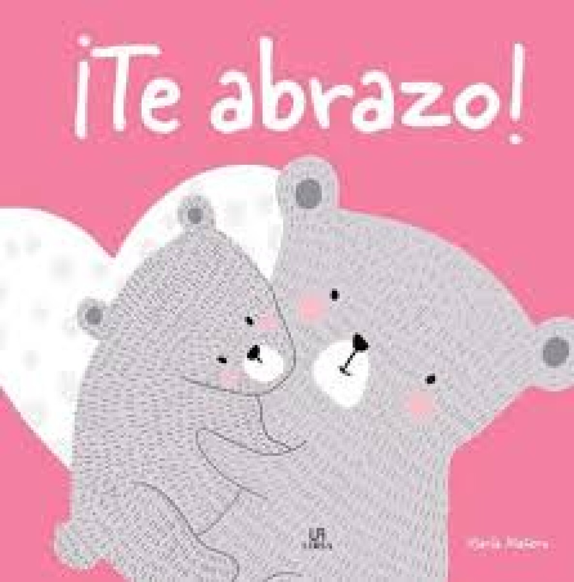 TE ABRAZO- COLECCION MAS EMOCIONES 
