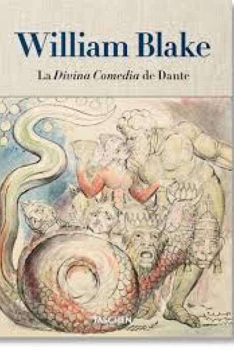 WILLIAM BLAKE. LA DIVINA COMEDIA DE DANTE WILLIAM BLAKE. LA DIVINA COMEDIA DE DANTE