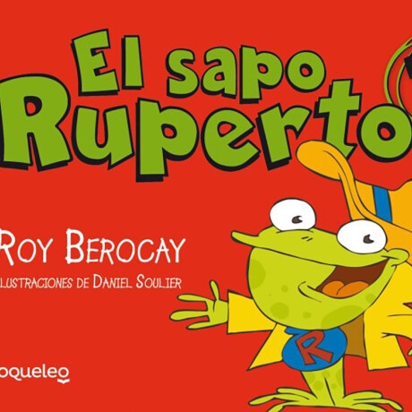 Libro Comic el Sapo Ruperto 1 Roy Berocay 001