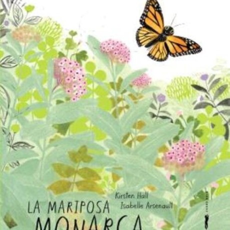 LA MARIPOSA MONARCA LA MARIPOSA MONARCA