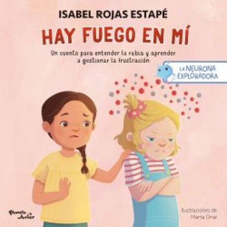 LA NEURONA EXPLORADORA - HAY FUEGO EN MI LA NEURONA EXPLORADORA - HAY FUEGO EN MI