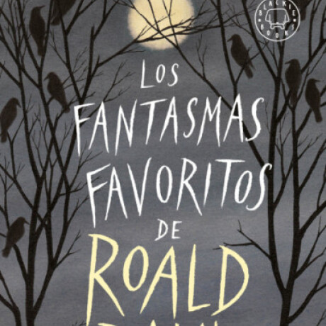 LOS FANTASMAS FAVORITOS DE ROALD DAHL LOS FANTASMAS FAVORITOS DE ROALD DAHL