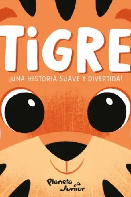 TIGRE TIGRE