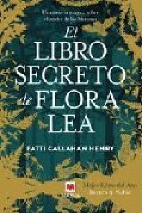 EL LIBRO SECRETO DE FLORA LEA EL LIBRO SECRETO DE FLORA LEA