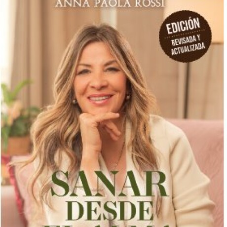 SANAR DESDE EL ALMA SANAR DESDE EL ALMA