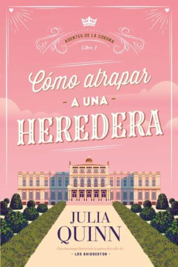 Cómo Atrapar A Una Heredera Cómo Atrapar A Una Heredera