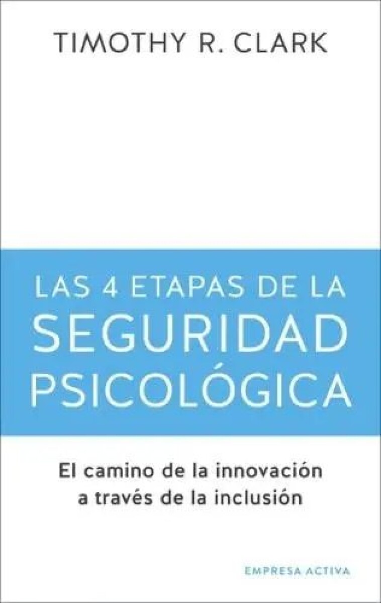 LAS 4 ETAPAS DE LA SEGURIDAD PSICOLOGICA 
